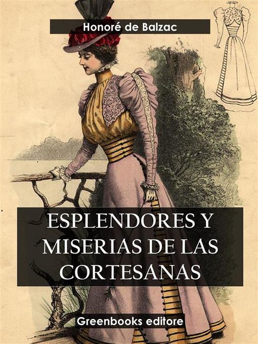 Title details for Esplendores y miserias de las cortesanas by Honoré de Balzac - Wait list